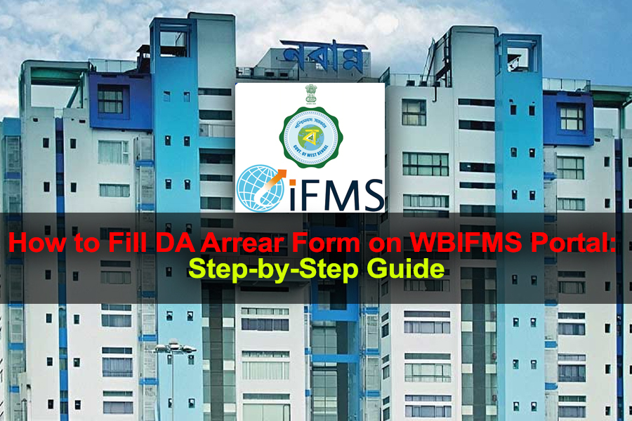 How to Fill DA Arrear Form on WBIFMS Portal: Step-by-Step Guide