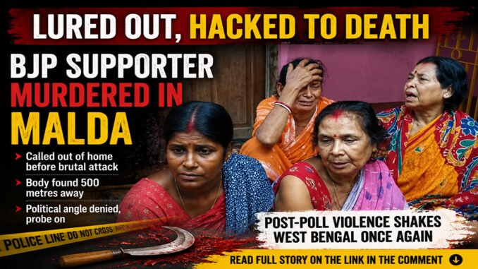 BJP Supporter Hacked to Death After Being Lured Out in Malda