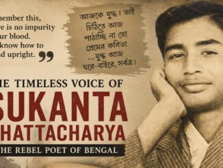 Sukanta Bhattacharya: The Poet Who Turned Hunger Into Revolution